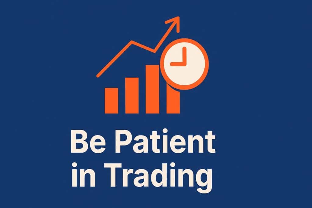 be patient in trading